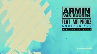 Armin van Buuren feat. Mr. Probz - Another You (Headhunterz Remix)