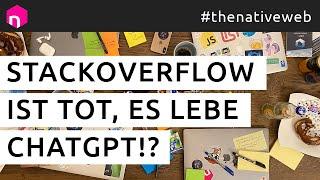 StackOverflow ist tot, es lebe ChatGPT!? // deutsch