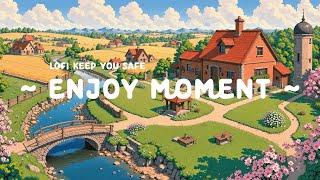 Enjoy Moment  Lofi Keep You Safe  Floating afternoon clouds with Lofi Hip Hop & Lofi Beat