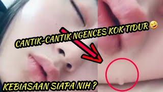 INI DIA BEBERAPA CEWEK CANTIK YG TIDUR NGOROK DAN NGENCES | BIKIN NGAKAK LIATNYA