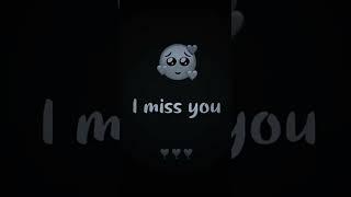 I miss you sad Whatsapp status  ! shorts  status      feel   #@Loveislifestatus