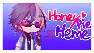 【Gacha Meme】HoneyPie ▶ Meme  Ft. 《 J I Y U S H I 》YUZY'S OCS