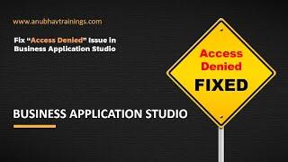 How to Fix "Access Denied" issue in SAP Business Application Studio | Fiori Development on BAS \ CAP