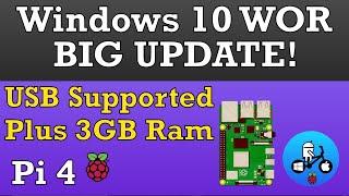 Windows 10 Raspberry Pi 4 Big Update! WOR USB support and 3GB ram useable.