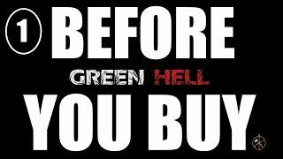 GREEN HELL BEFORE YOU BUY