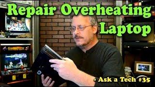 Tips to Repair Overheating Laptop - Ask a Tech #35