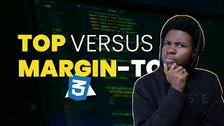 TOP vs MARGIN-TOP in CSS | The Difference Simplified with examples 