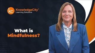 What is Mindfulness? | Knowledgecity