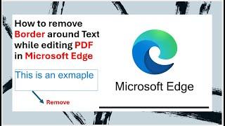 How to remove Border around Text while editing PDF in Microsoft Edge