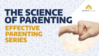 The Science of Parenting | Dr. Amina Al-Yassin