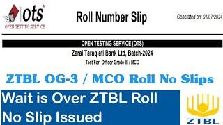 How to Download Roll No. Slip of OTS | ZTBL Test Roll no slip 2024 | ZTBL Officer Grade-III / MCO