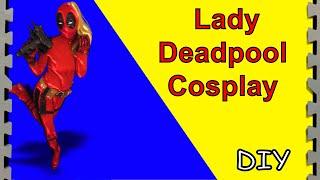 How To Make Lady Deadpool's Costume (DIY)