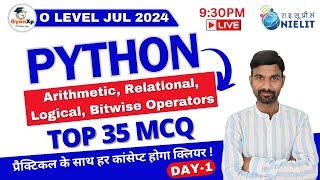 O Level Python (M3-R5.1 || 35 MCQ Questions || Arithmetic, Relational, Logical, Bitwise Operators