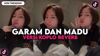 DJ GARAM DAN MADU VERSI KOPLO VIRAL TIKTOK - DJ SAKIT DADA KU KU MULAI MERINDU DJ MERINDU