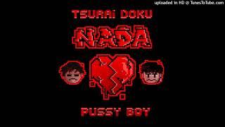 Tsurai doku - NADA (Ft.Pussyboy/Prod by.Kir0d)