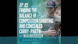 She Shield - 85: Finding the Balance of Competition Shooting and Concealed Carry with Hunter...