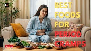 Foods to EAT and AVOID During Your Period