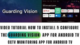 Guarding Vision App for Smart TV| Installation of the Guarding Vision App for Android TV