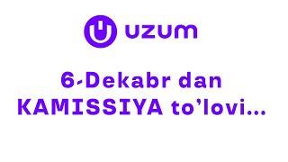 6-Dekabr dan uzum market KAMISSIYA va lagistika to'lovi... #uzum #uzummarket #marketplace #ecommerce