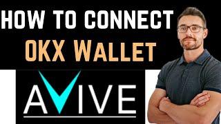  How To Connect OKX Wallet To Avive (Easy Guide)