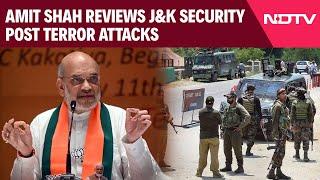 Jammu Kashmir Terror Attack | Amit Shah Reviews Security Situation In J&K After Terror Attacks