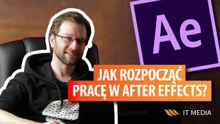 Tutorial na Start - Jak rozpocząć pracę w Adobe After Effect?