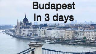 What to see in Budapest in 3 days | Best places to visit in Budapest