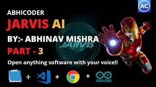 Open any software using your voice in Jarvis | Artificial Intelligence | abhicoder | Jarvis A.I