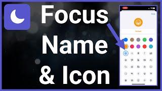 How To Change Focus Mode Name And Icon