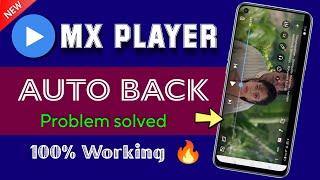 MX Player auto back/exit problem solved. MX player android 11 auto back solved. 100% working