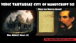 VEDIC TARTARIA?  CITY OF MANUSCRIPT 512