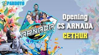 Opening || Gethuk | CS ARNADA MUSIC #pandoyogroup #arnadamusic #hajatan