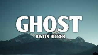 Justin Bieber - Ghost (Lyrics)
