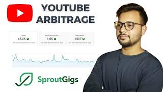 YouTube Arbitrage 2024 | SproutGigs YouTube Arbitrage | YouTube CPM Work New Method