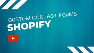 Easily Create Custom Contact Forms in Shopify