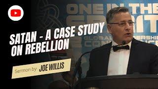 Satan - A Case Study On Rebellion - Joe Willis