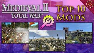 Top 10 Mods: Medieval 2 Total War