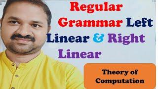 Regular Grammar || Left Linear Grammar  || Right Linear|| Theory of Computation || TOC || FLAT