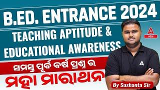 Odisha Bed Entrance Exam 2024 Preparation | Teaching Aptitude By Sushanta Sir