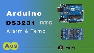 Arduino DS3231 RTC Clock Module Interface Tutorial with Interrupt driven Alarm  - A09