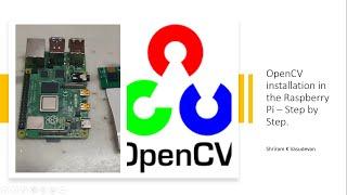 Installation of OpenCV in the Raspberry Pi - Step by Step Process