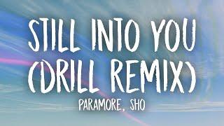 [1 HOUR] Still Into You Drill Remix TikTok Version Lyrics   Prod   @ShoBeatz