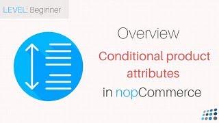 nopCommerce. Overview of conditional product attributes