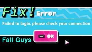 Fall Guys Error "Failed to login please check your connection" HOW TO FIX NEW!