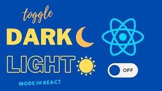 Light / Dark mode theme toggle in React | Easy way