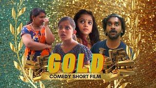 GOLD | ഗോൾഡ് | Comedy Thriller Short Film | Life Living & Nature !