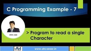 7. C Programming Example  (Reading Character Input)