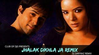 Jhalak Dikhla Ja (Remix) | DJ Sarfraz | Himesh Reshammiya | Emraan Hashmi | Club Of DJs