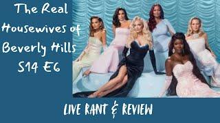 The Real Housewives of Beverly Hills S14 E6 Live Rant and Review #rhobh