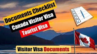 Canada Visitor Visa Documents Checklist | Canada Tourist Visa Documents